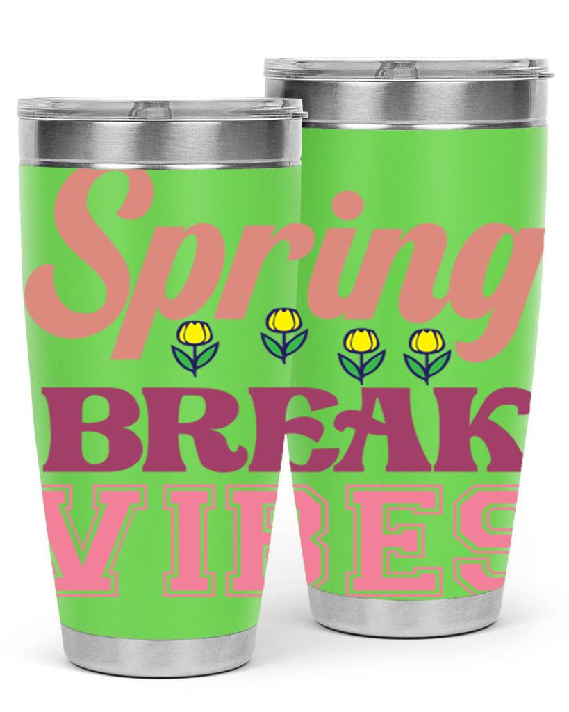 Spring Break Vibes  486#- spring- Tumbler