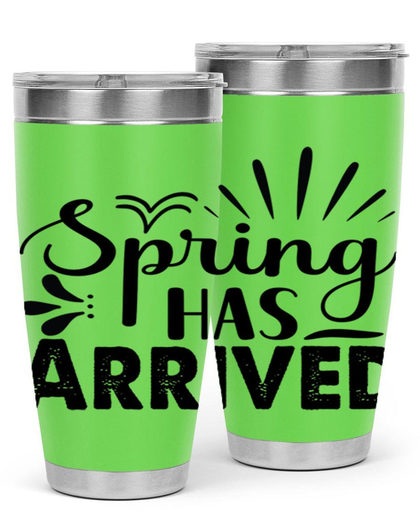 Spring Has Arrived  489#- spring- Tumbler