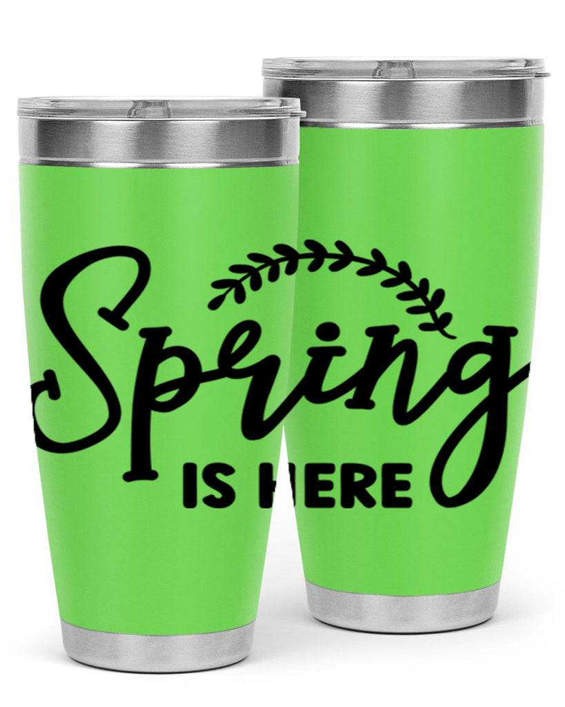 Spring is Here456#- spring- Tumbler