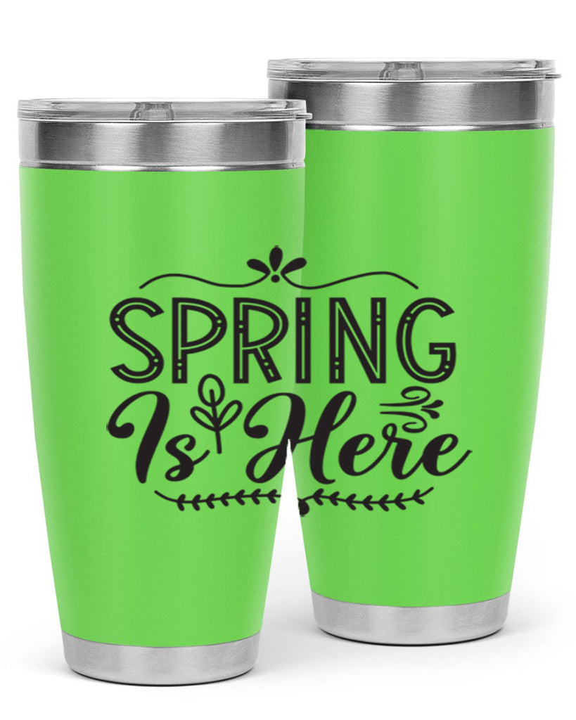 Spring is here 441#- spring- Tumbler
