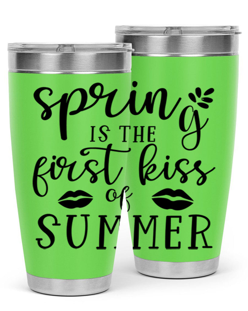 Spring is the first kiss 507#- spring- Tumbler