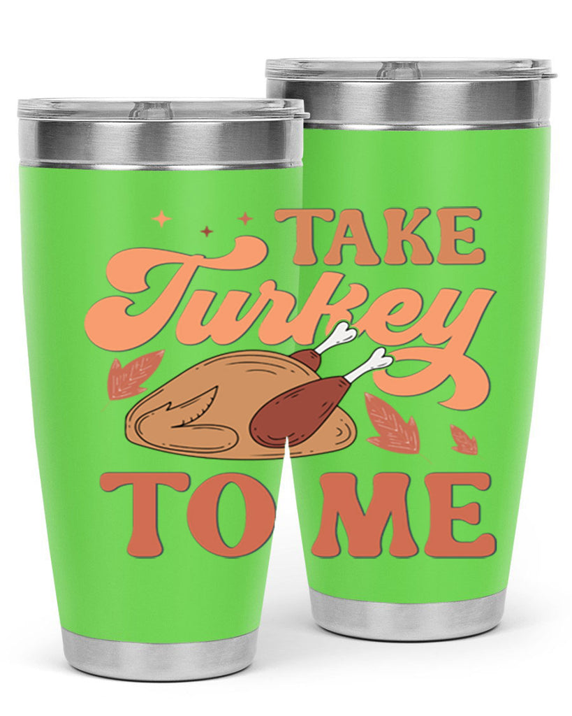 Take Turkey To Me 594#- fall- Tumbler
