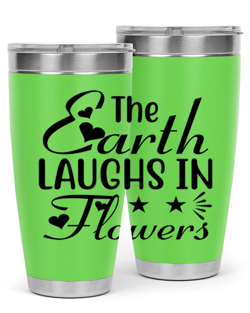 The Earth Laughs in Flowers 536#- spring- Tumbler