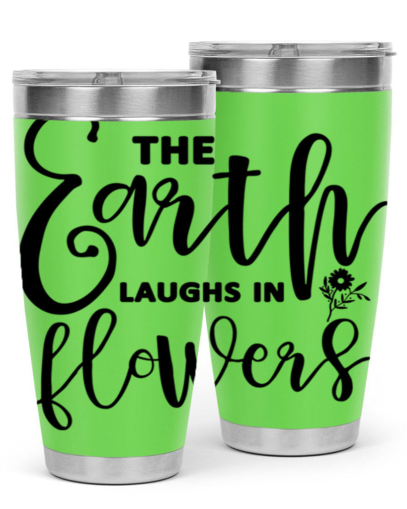 The Earth Laughs in Flowers541#- spring- Tumbler