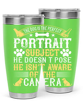 The dog is the perfect portrait subject He doesn’t pose He isn’t aware of the camera Style 156#- dog- Tumbler