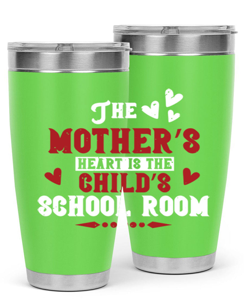 The mother’s heart is the child’s school room Style 15#- baby- Tumbler