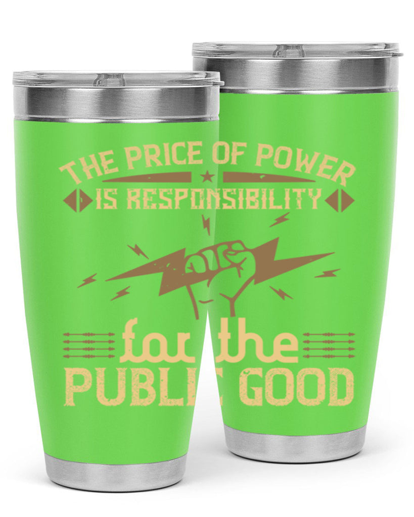 The price of power is responsibility for the public good Style 9#- electrician- tumbler