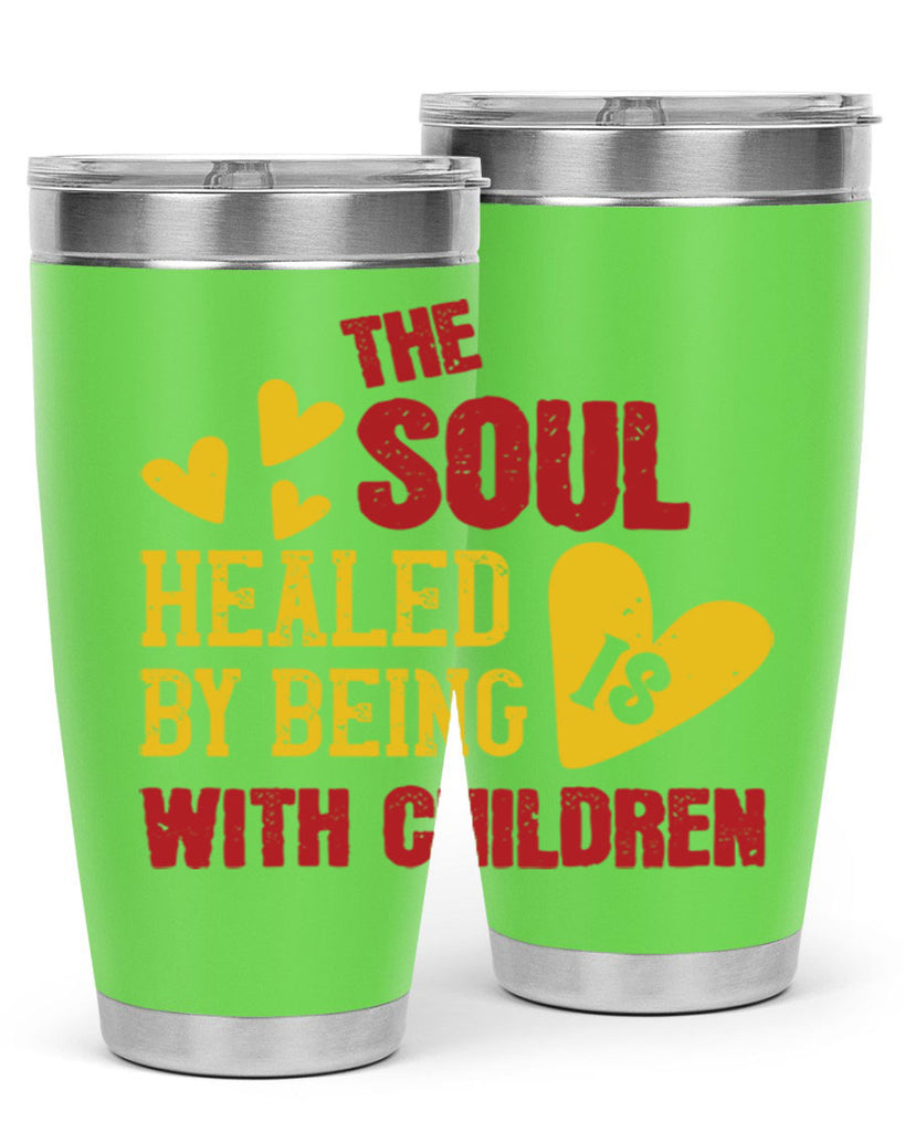 The soul is healed by being with children Style 14#- baby- Tumbler
