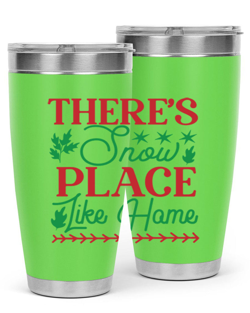 Theres Snow Place Like Home 412#- winter- Tumbler