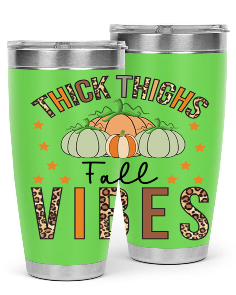 Thick Thighs Fall vibes 614#- fall- Tumbler