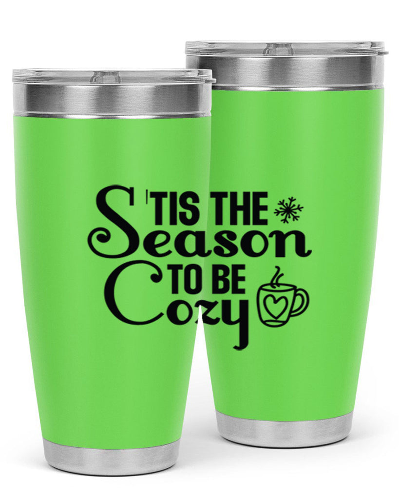 Tis the Season to Be Cozy 1#- winter- Tumbler