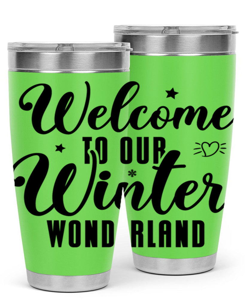 Welcome To Our Winter Wonderland470#- winter- Tumbler