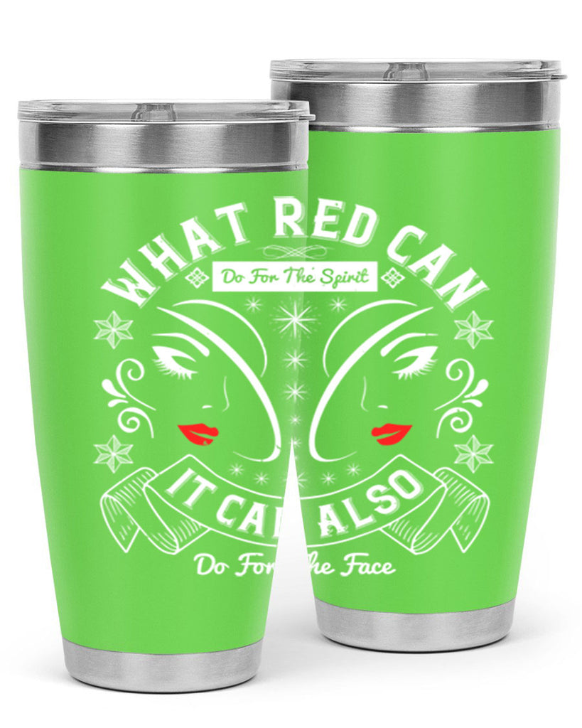 What red can do for the spirit it can also do for the face Style 175#- make up- Tumbler