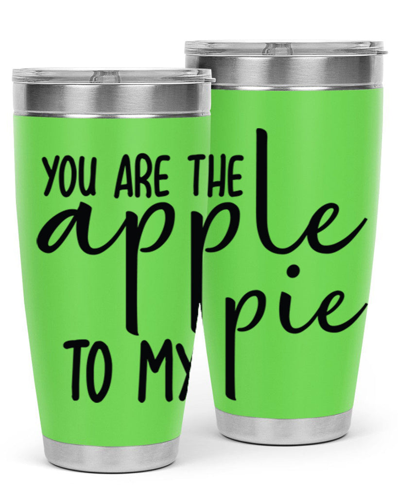 You Are The Apple To My Pie 653#- fall- Tumbler