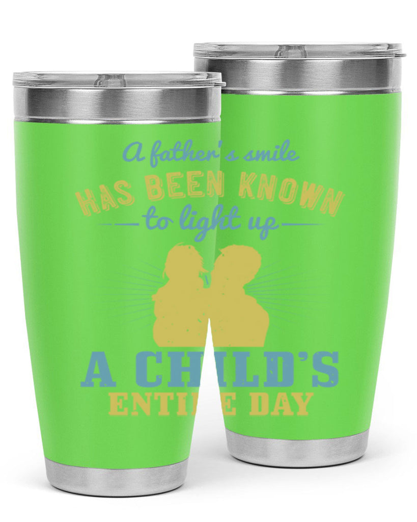 a father’s smile has been 122#- fathers day- Tumbler
