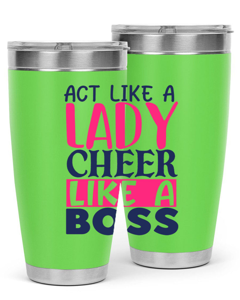 act like a lady cheer like a boss 1747#- cheer- Tumbler