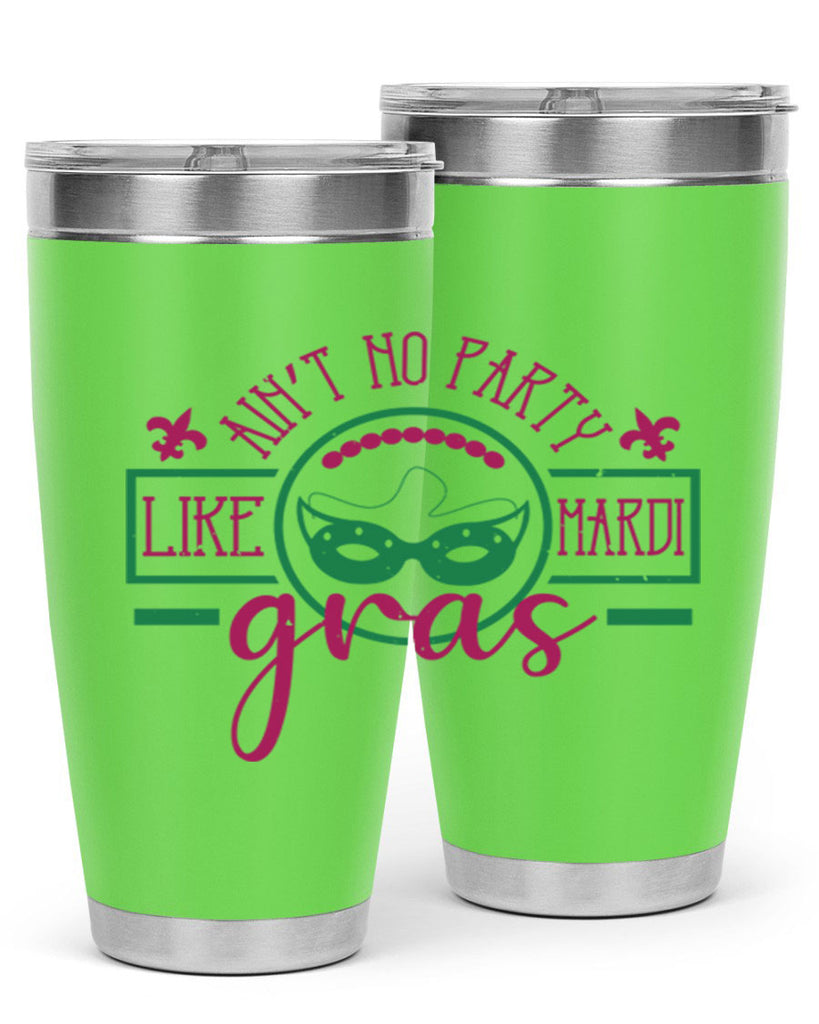 ain’t no party like mardi gras 89#- mardi gras- Tumbler