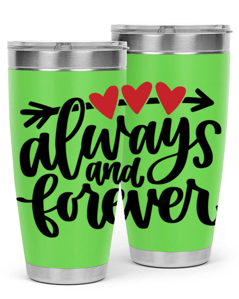 always and forever 31#- valentines day- Tumbler