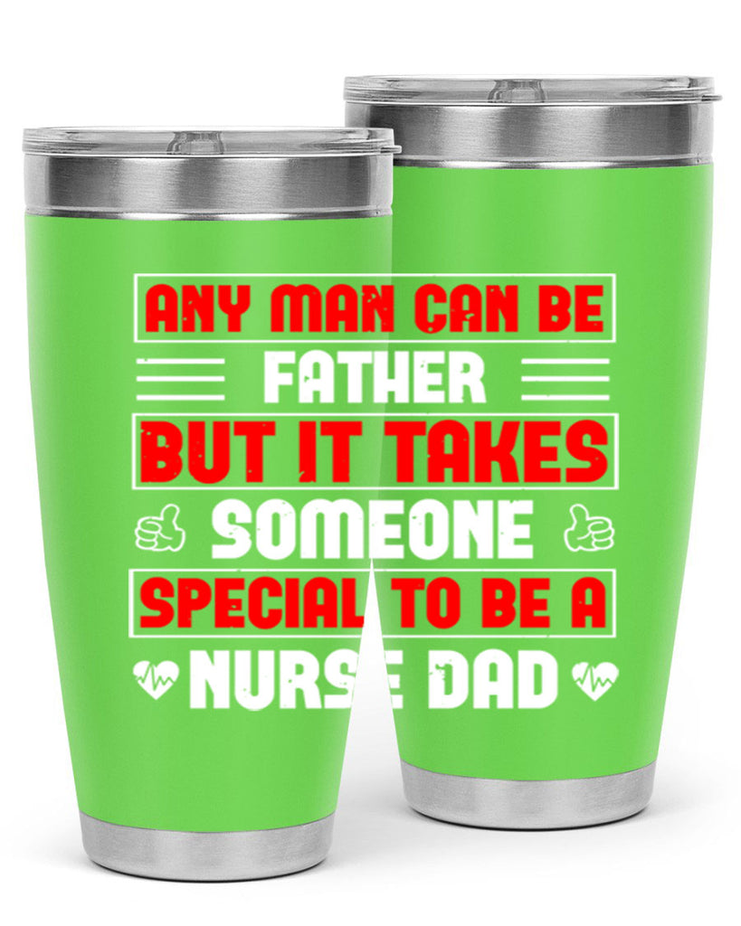 any man can be father Style 272#- nurse- tumbler