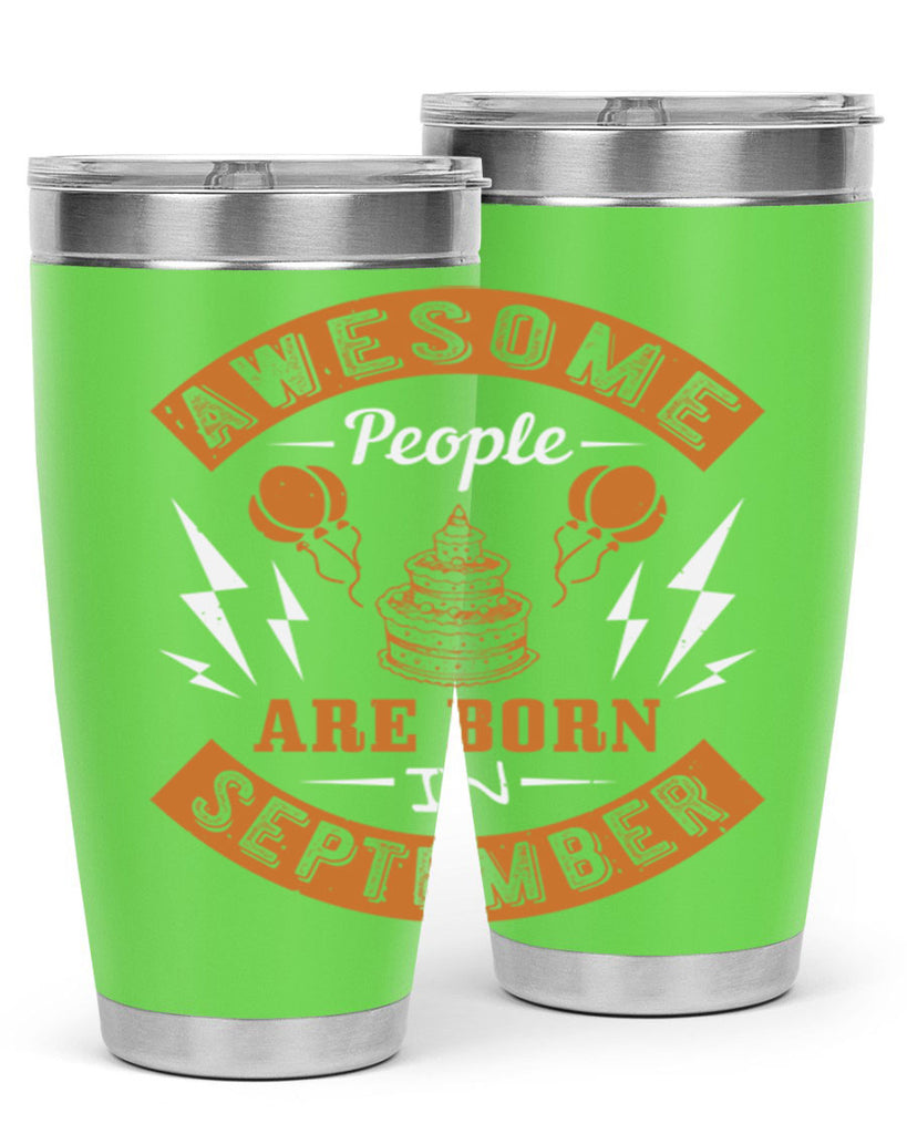 awesome people are born in September Style 17#- birthday- tumbler
