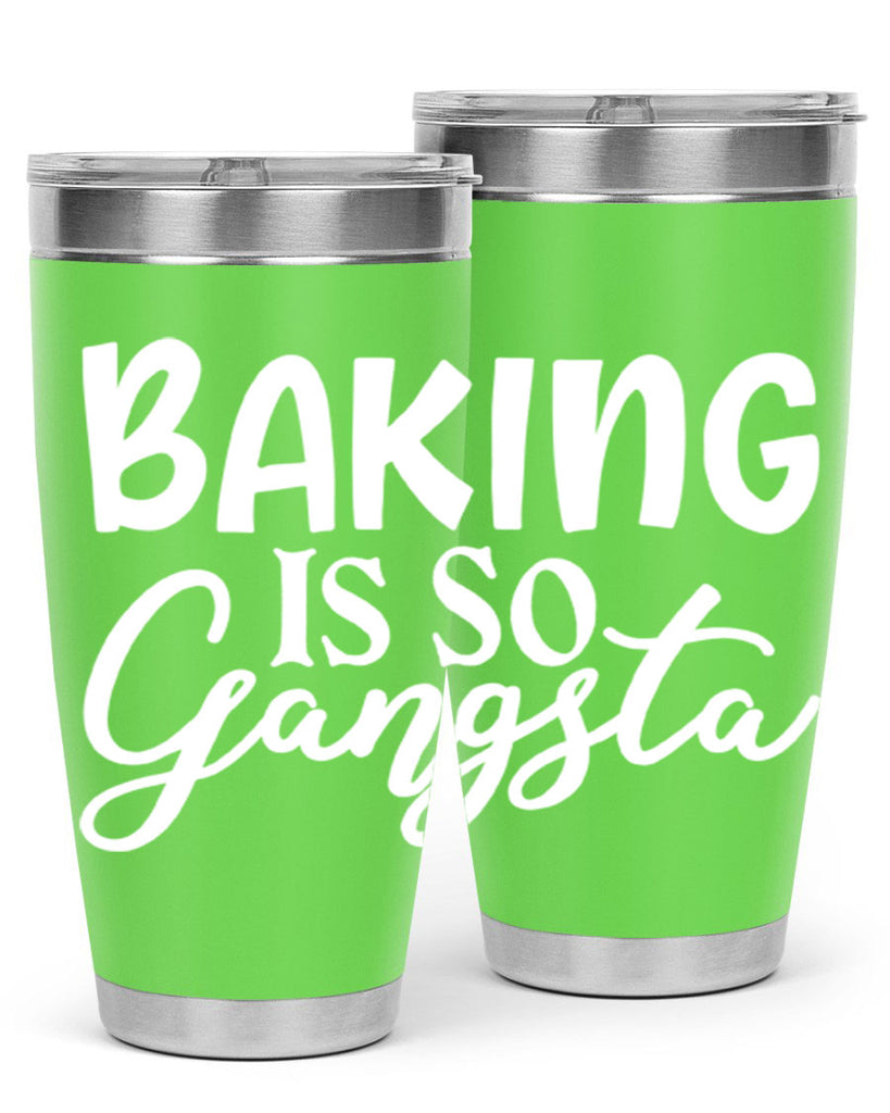 baking is so gangsta 55#- kitchen- Tumbler