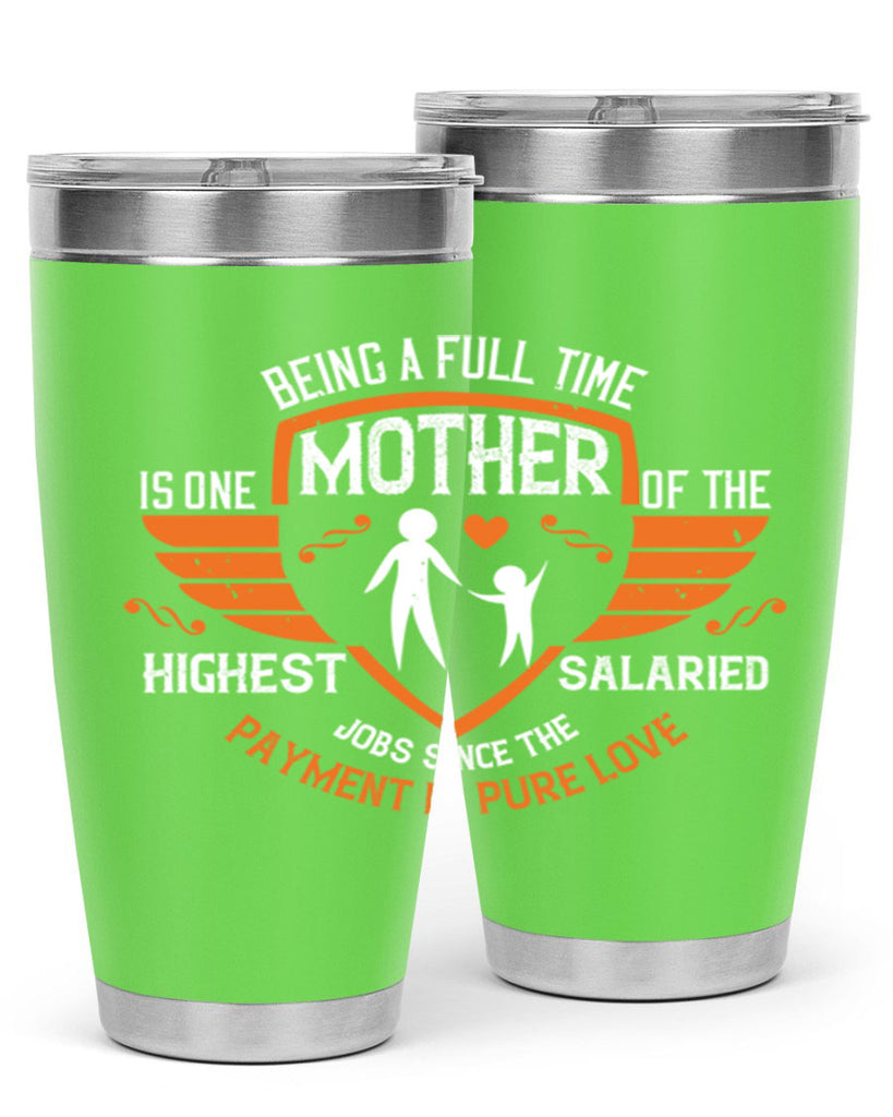 being a fulltime mother 86#- mothers day- Tumbler