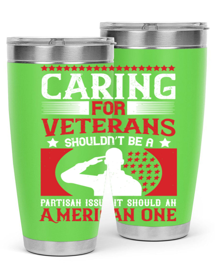 caring for veterans shouldn’t be a partisan issue it should an american one 68#- Veterns Day- Tumbler