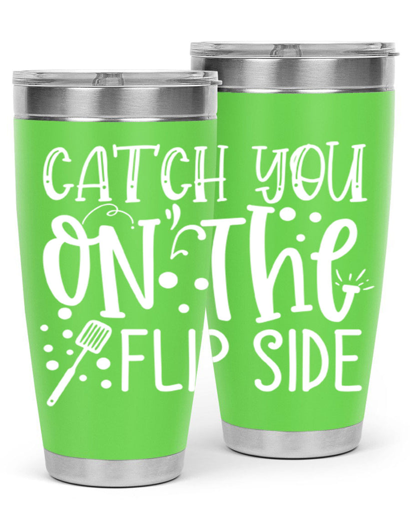catch you on the flipside 50#- kitchen- Tumbler