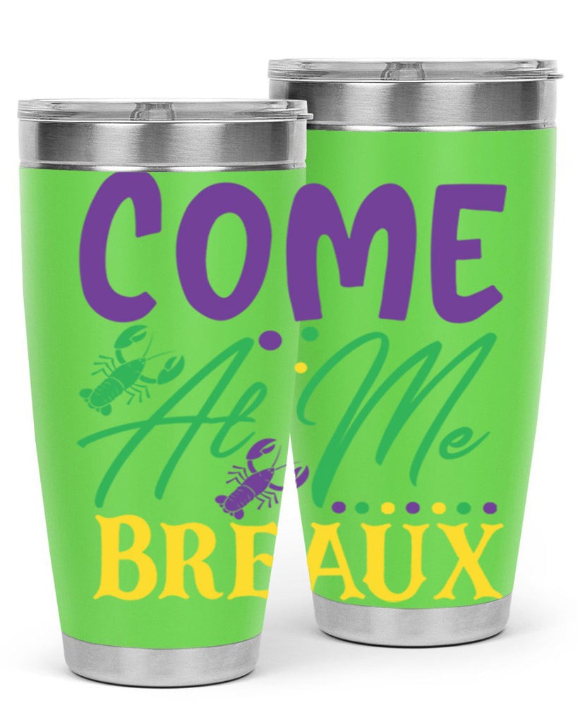 come at me breaux 84#- mardi gras- Tumbler