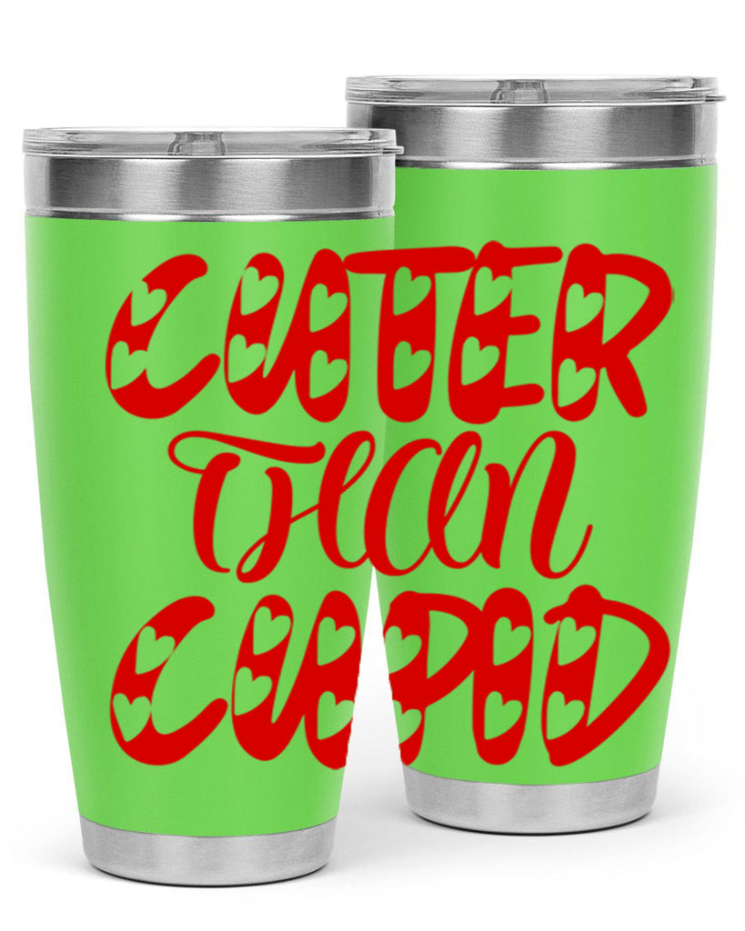 cuter than cupid 79#- valentines day- Tumbler