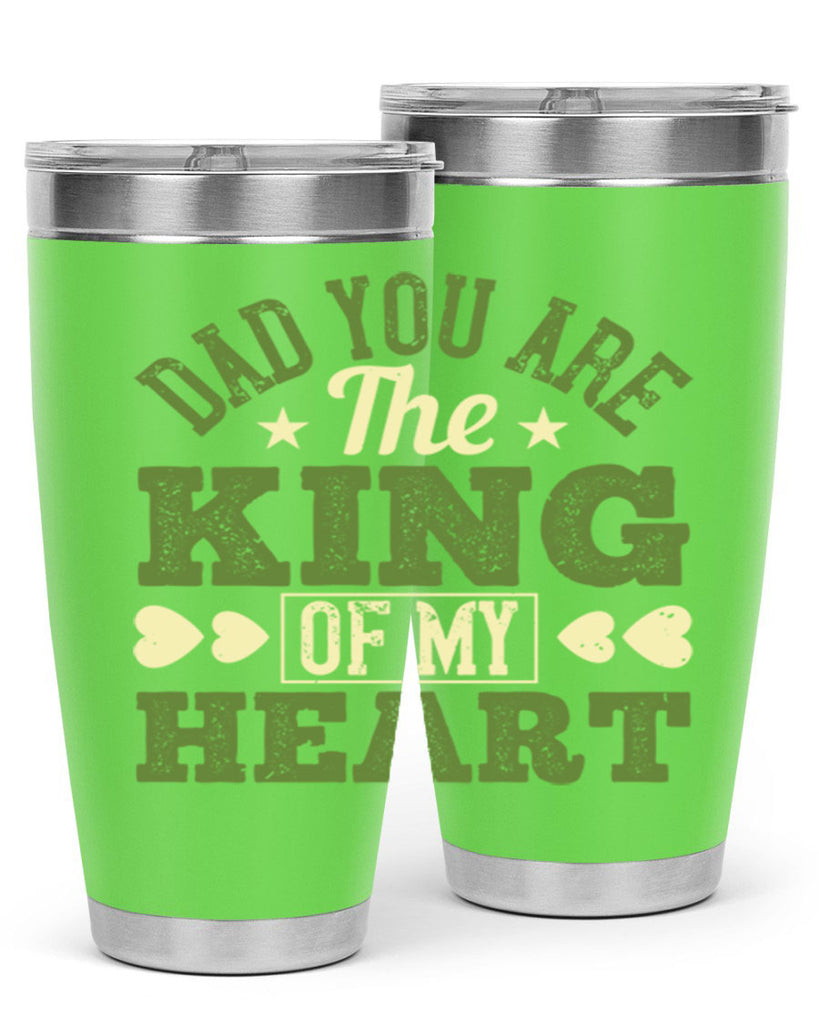 dad you are the king of my heart 253#- fathers day- Tumbler