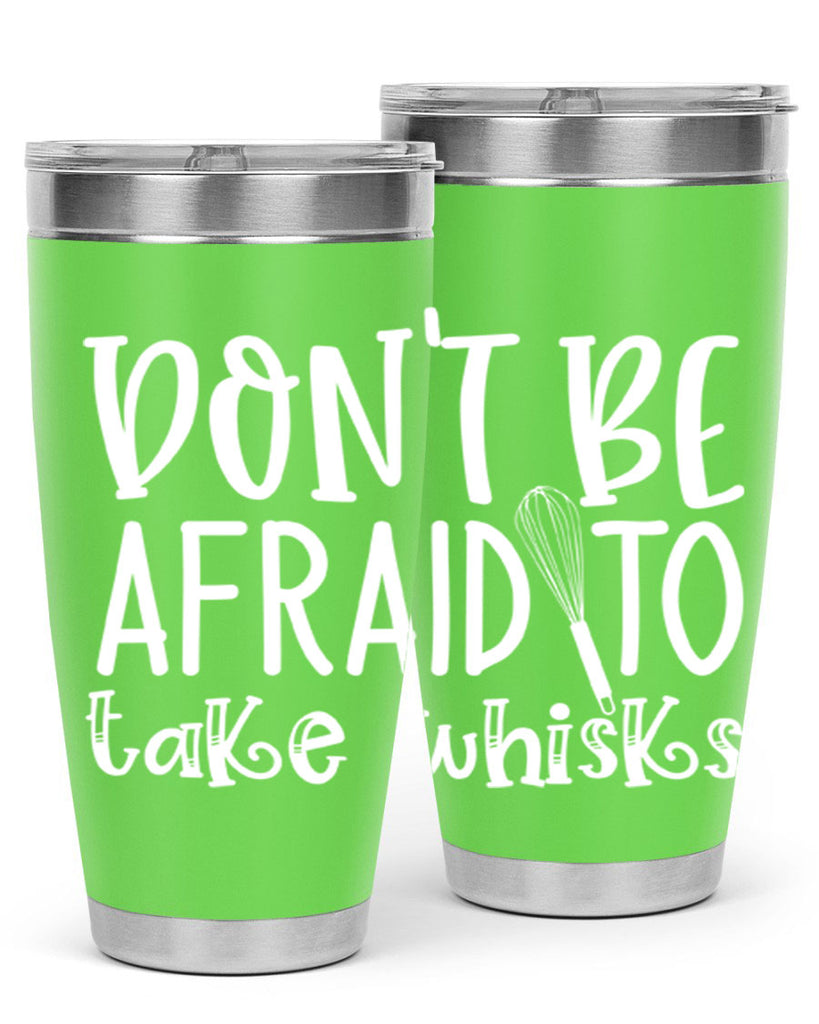 dont be afraid to take whisks 41#- kitchen- Tumbler