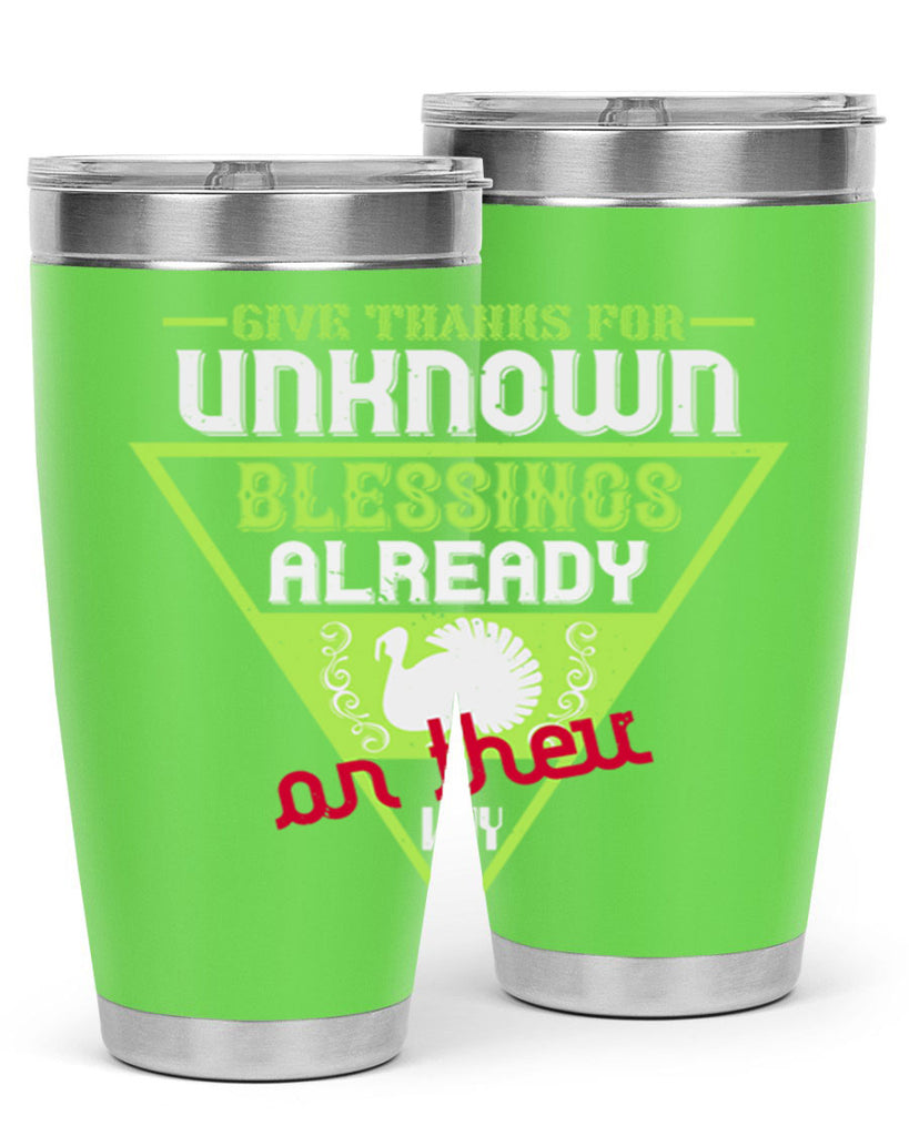 give thanks for unknown blessings already on their way 42#- thanksgiving- Tumbler
