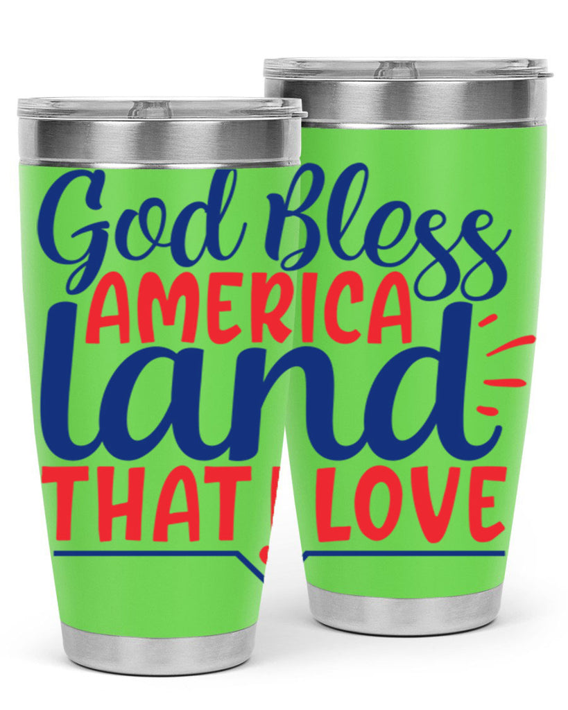 god bless america land that i love Style 54#- Fourt Of July- Tumbler