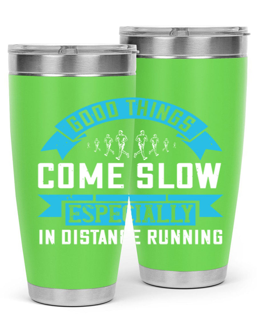 good things come slow especially in distance running 44#- running- Tumbler