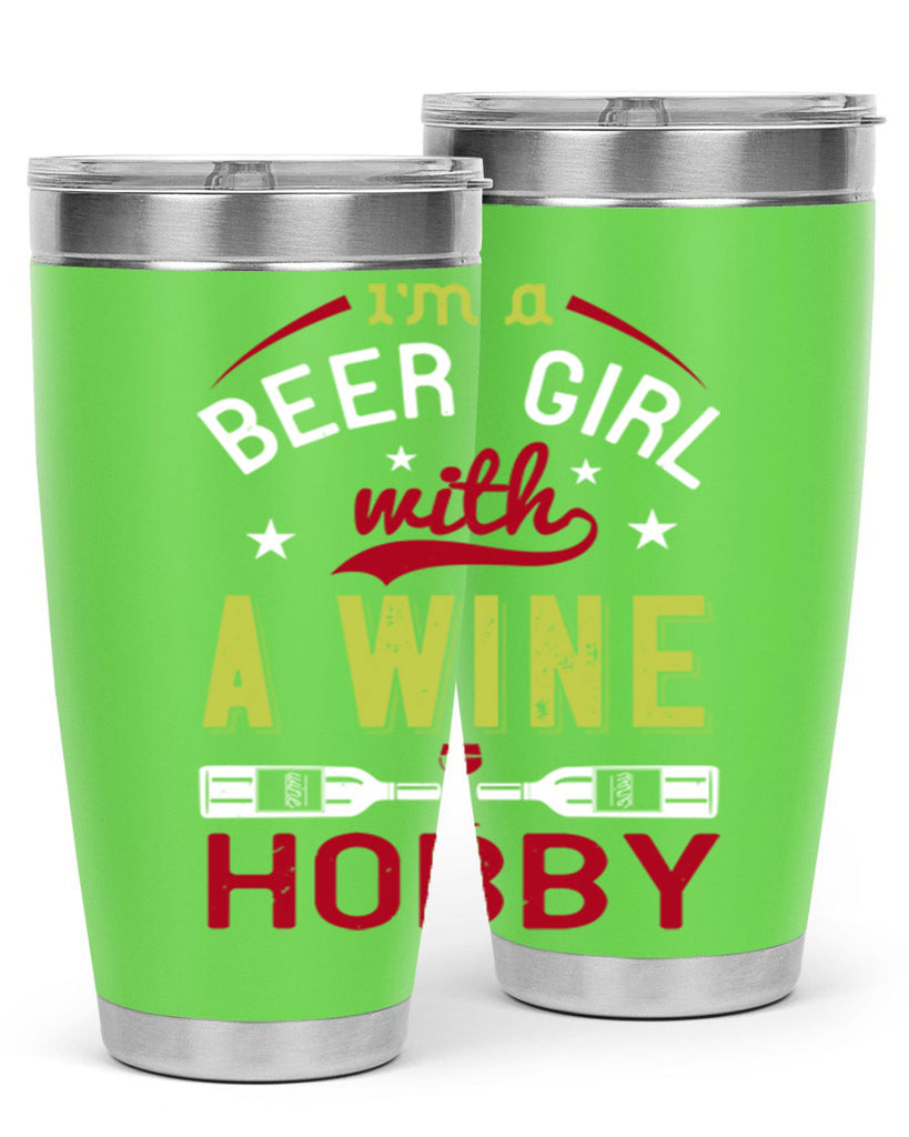 im a beer girl with a wine hobby 133#- wine- Tumbler