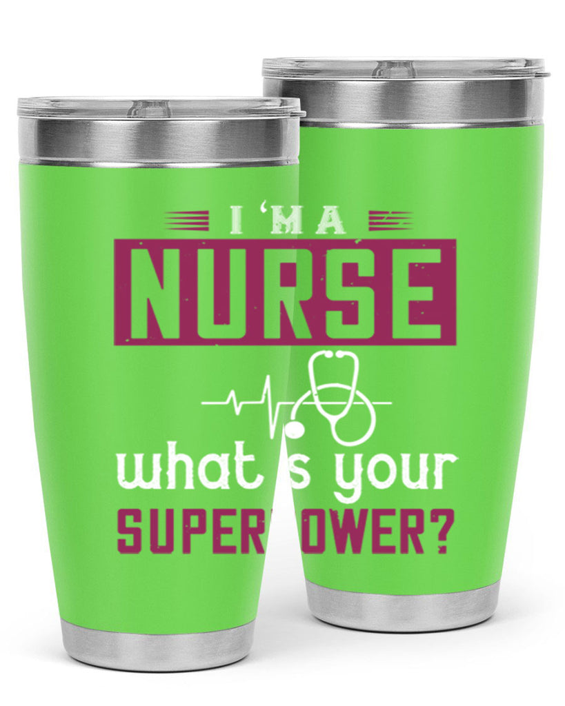 im anurse whats your superpower Style 302#- nurse- tumbler