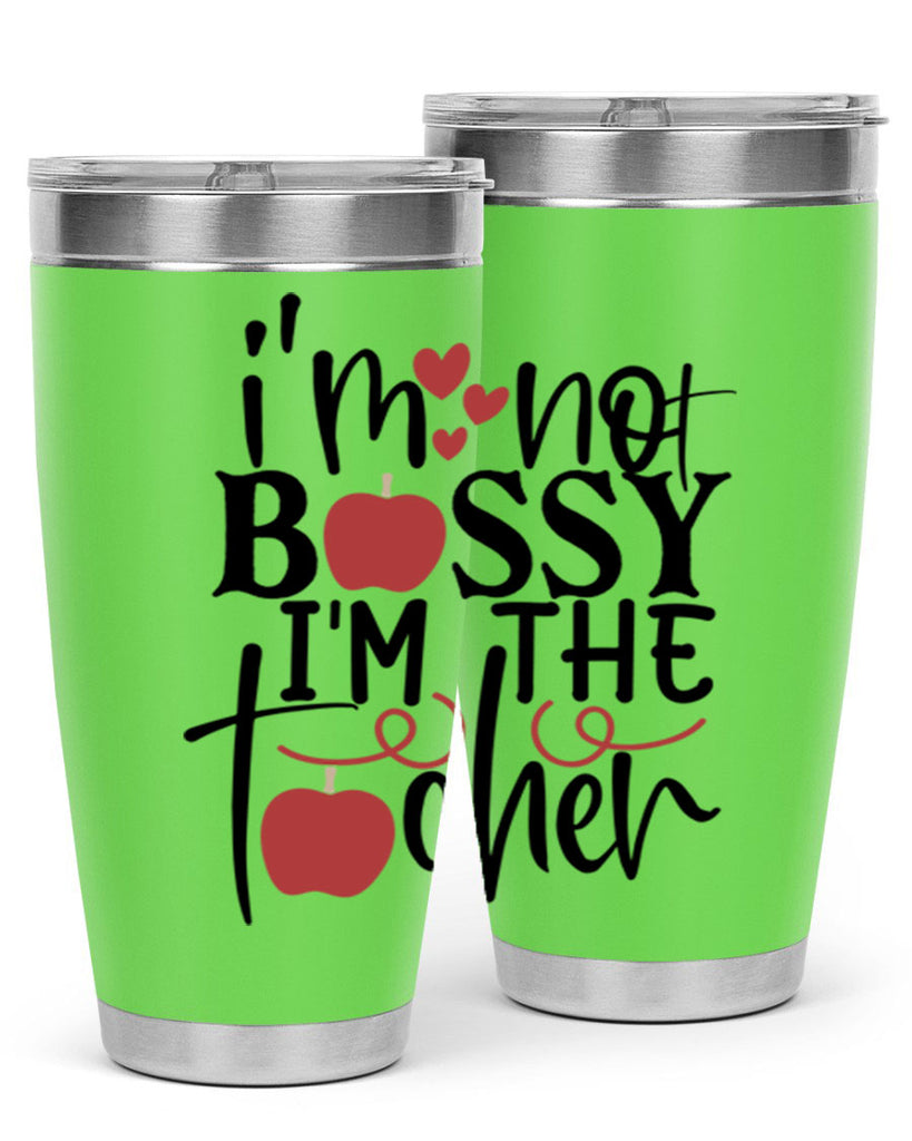 im not bossy im the teacher Style 174#- teacher- tumbler