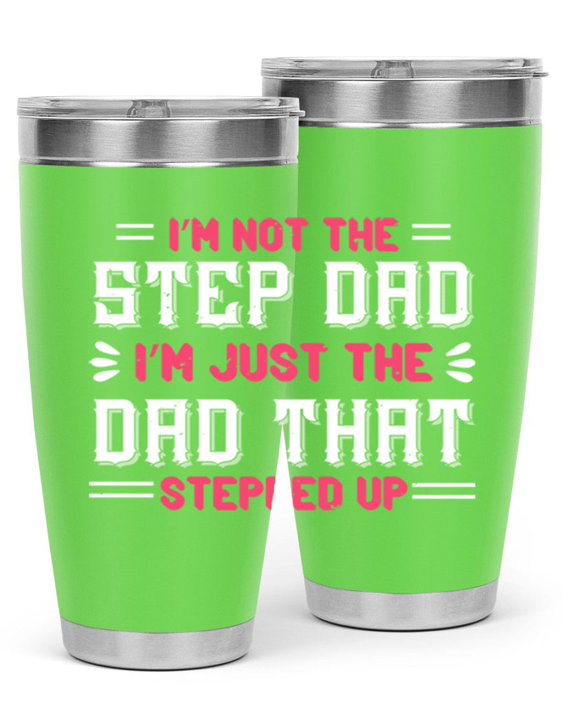 im not the step dad im just the dad 34#- grandpa - papa- Tumbler