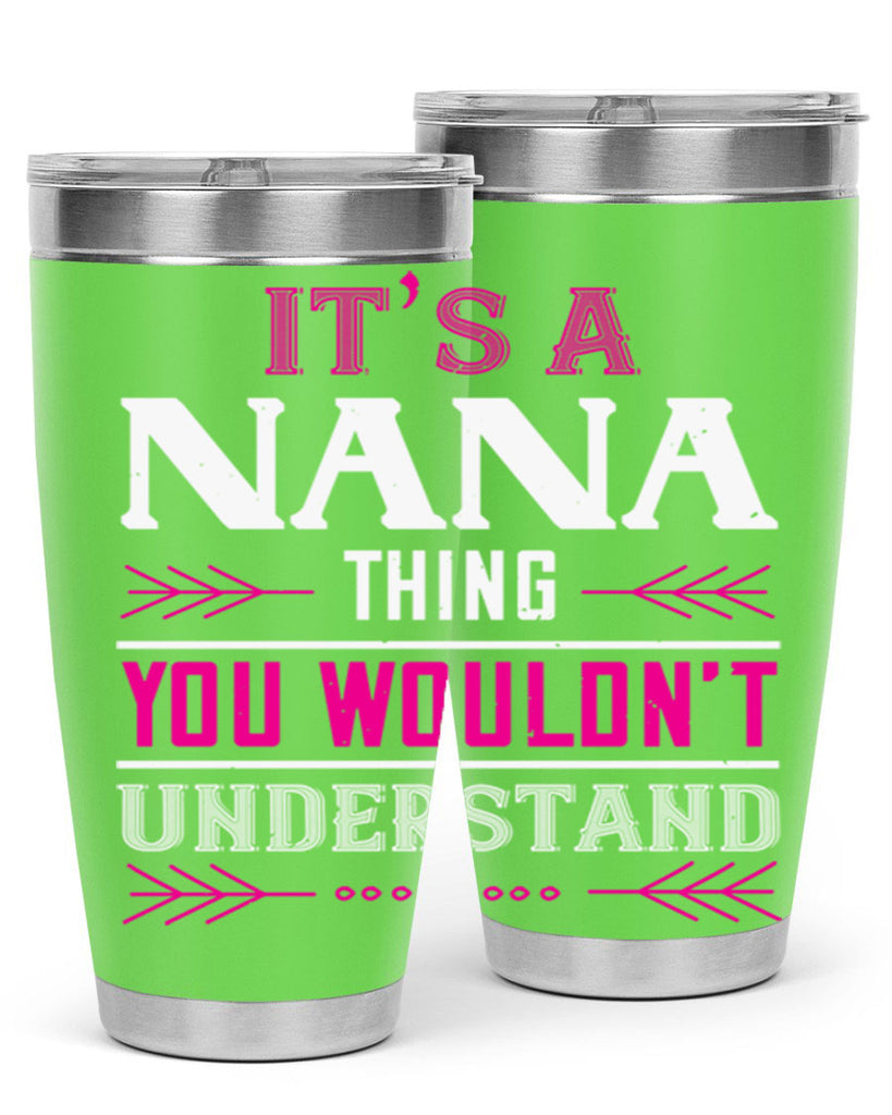 it’s a NANA THING 17#- grandma - nana- Tumbler