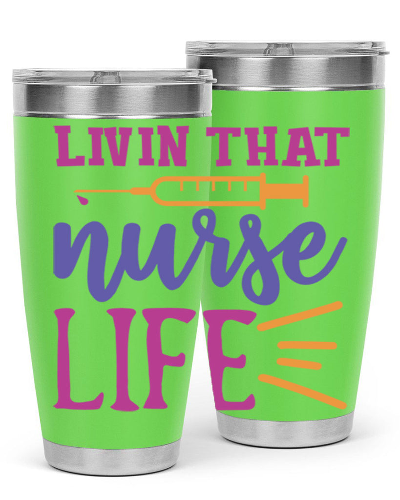 livin that nurse life Style 376#- nurse- tumbler