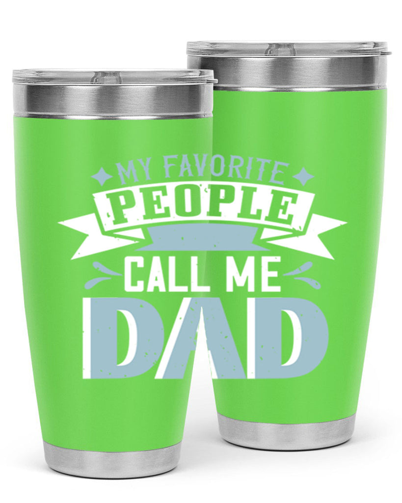 my favorite people call me dad 211#- fathers day- Tumbler