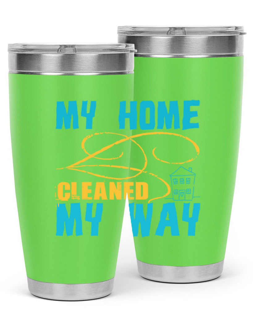 my home cleaned my way Style 24#- cleaner- tumbler