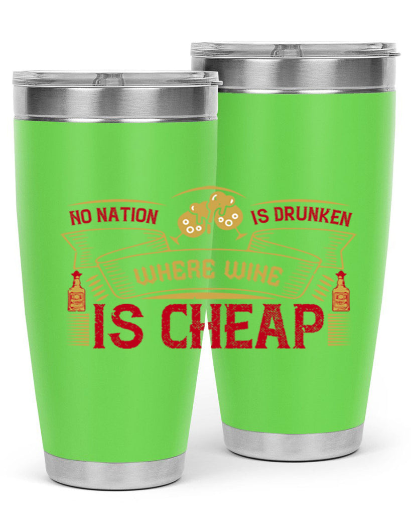 no nation is drunken where wine is cheap 31#- drinking- Tumbler