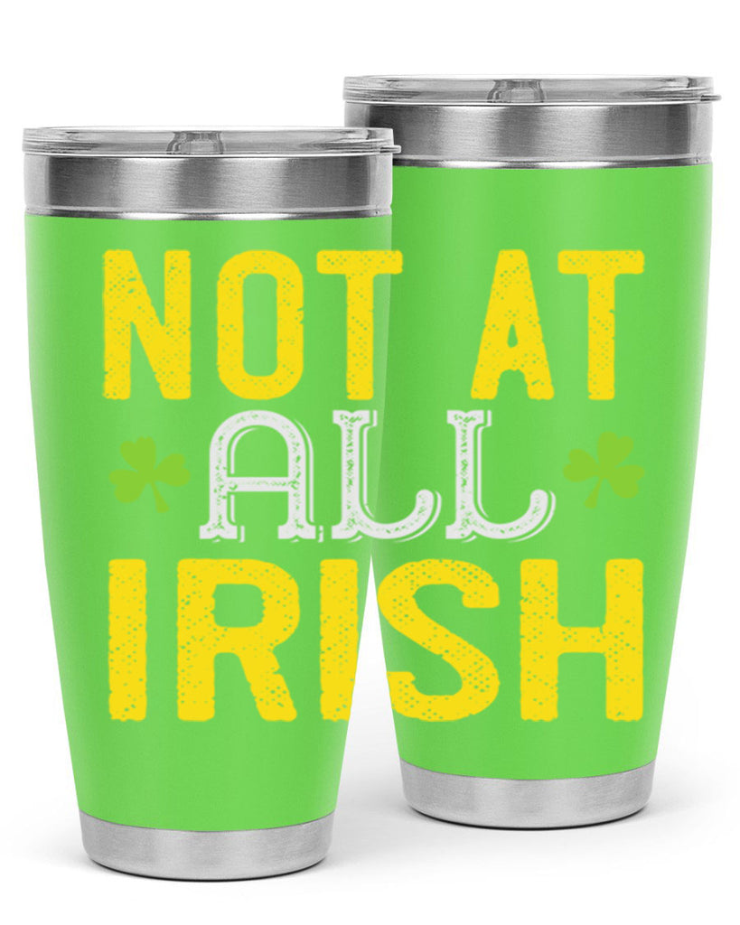 not at all irish Style 111#- St Patricks Day- Tumbler