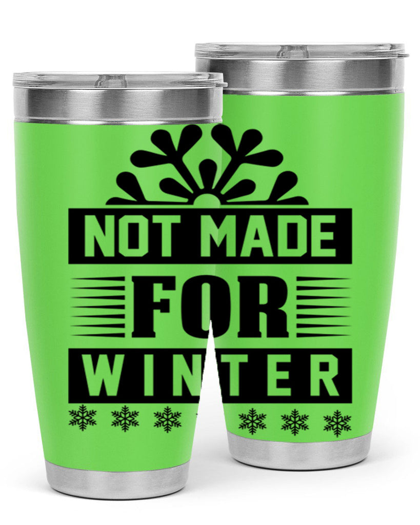 not made for winter 328#- winter- Tumbler
