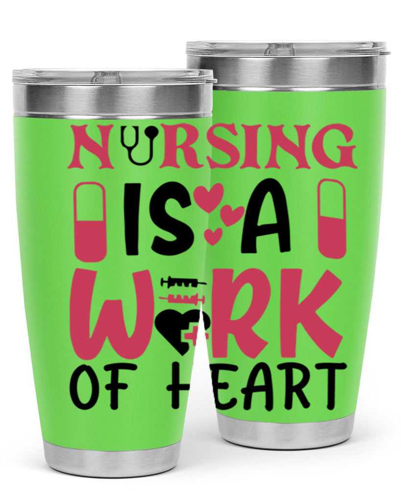 nursing is a work of heart Style Style 69#- nurse- tumbler