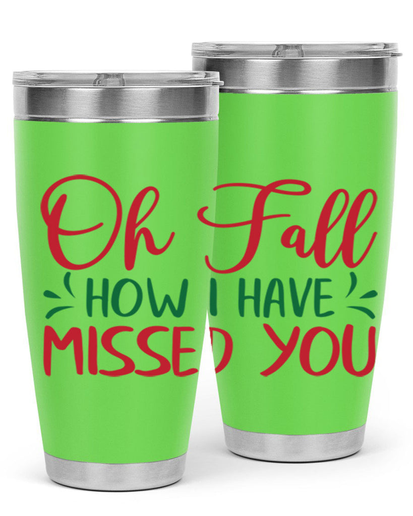 oh fall how i have missed you 449#- fall- Tumbler