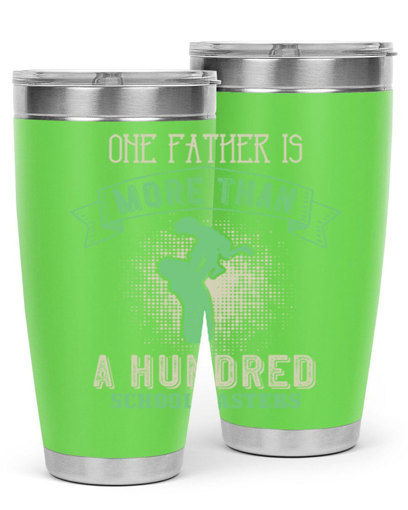 one father is more than a hundred schoolmasters 193#- fathers day- Tumbler