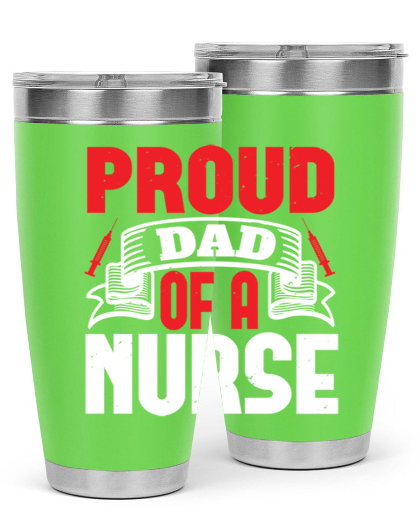 proud dad of a nurse Style 257#- nurse- tumbler